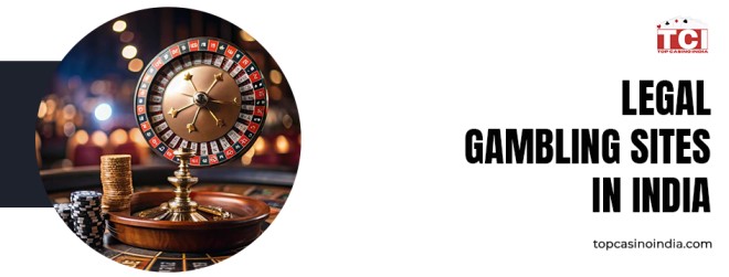 Legal Gambling Sites in India